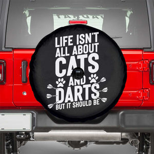 Life Is Not All Cats And Darts But It Should Be Spare Tire Cover Cat Lover Dartist Gift TS12 Black Print Your Wear