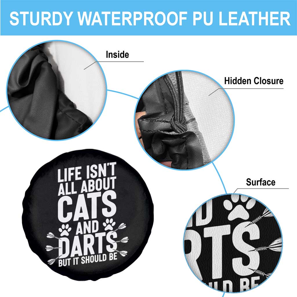 Life Is Not All Cats And Darts But It Should Be Spare Tire Cover Cat Lover Dartist Gift TS12 Print Your Wear