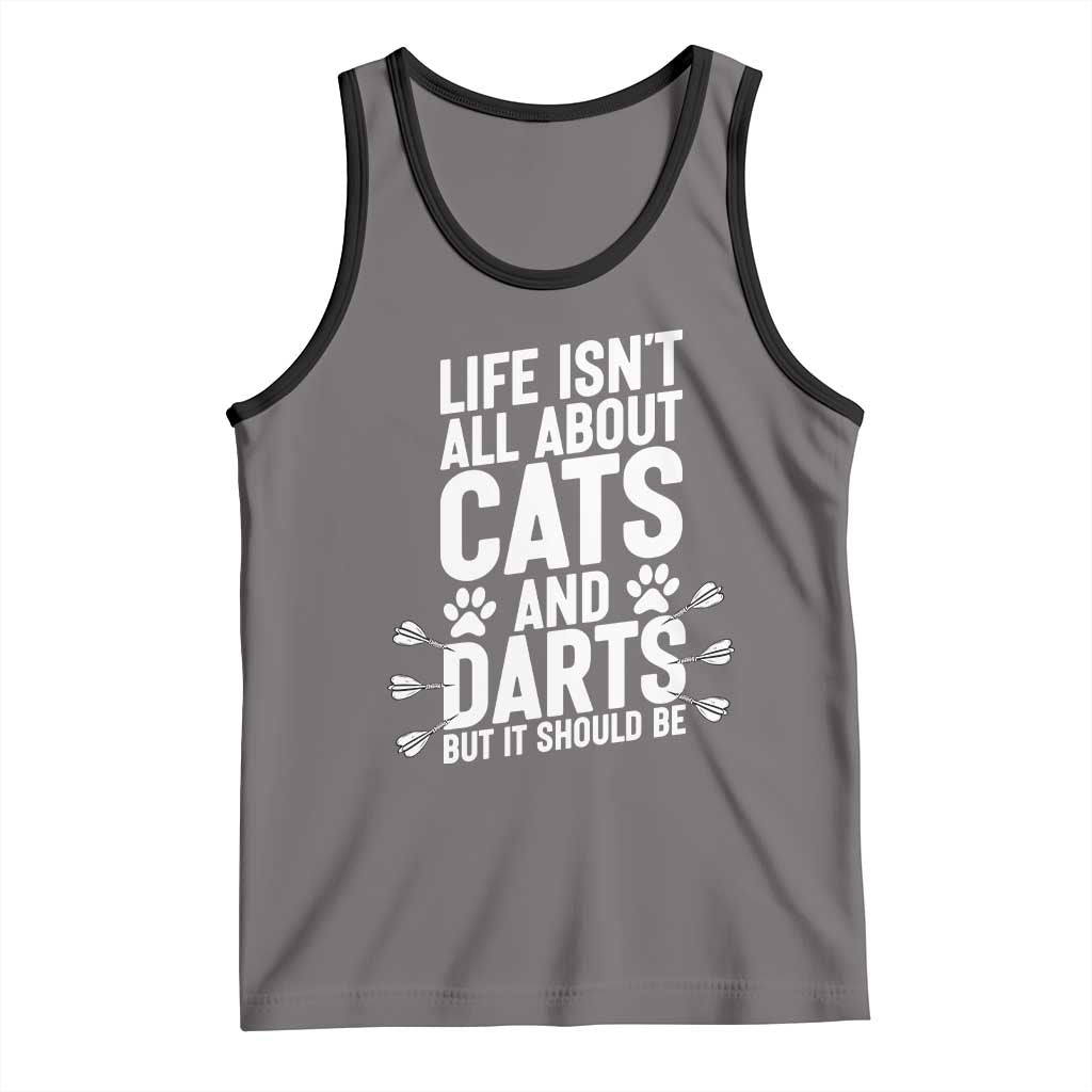 Life Is Not All Cats And Darts But It Should Be Tank Top Cat Lover Dartist Gift TS12 Deep Heather Black Print Your Wear