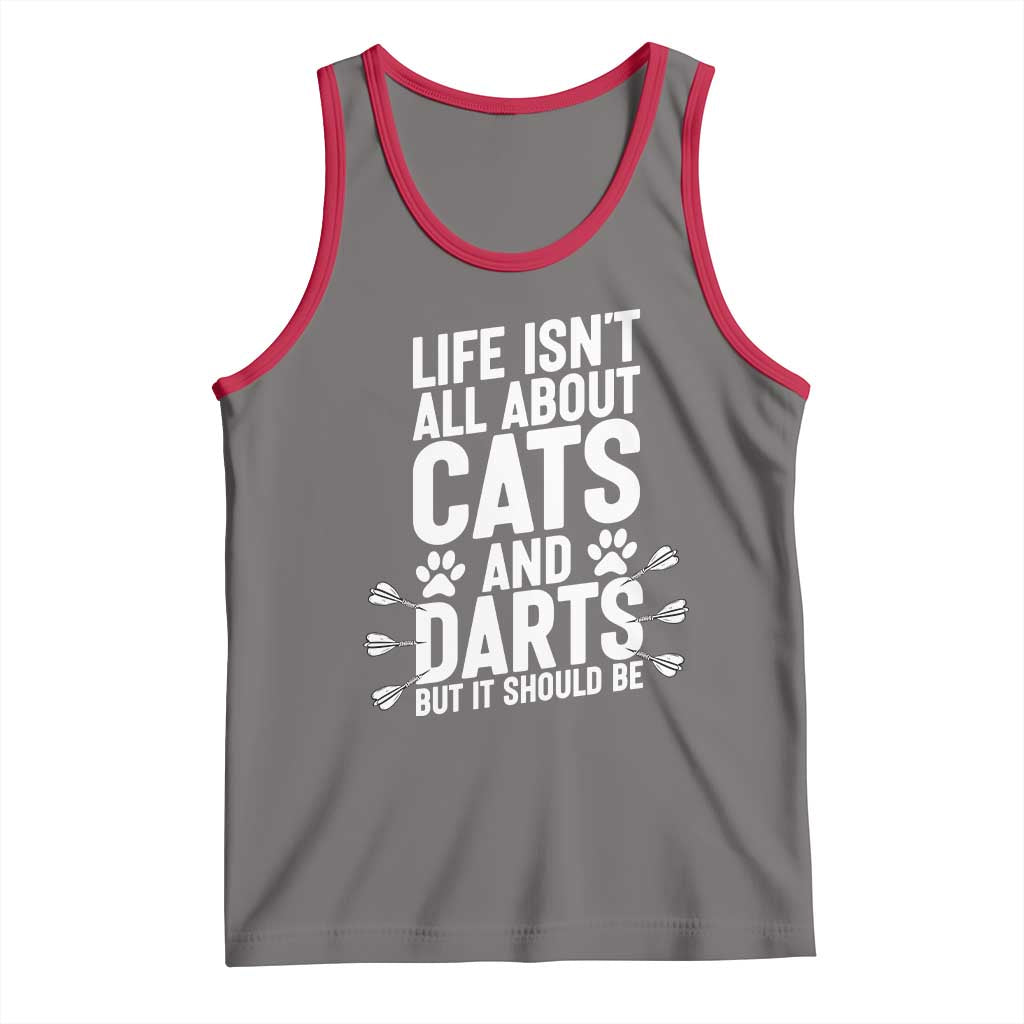 Life Is Not All Cats And Darts But It Should Be Tank Top Cat Lover Dartist Gift TS12 Deep Heather Red Print Your Wear