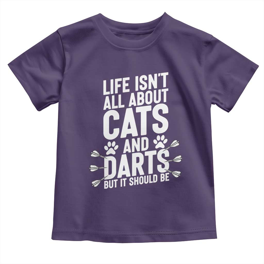 Life Is Not All Cats And Darts But It Should Be Toddler T Shirt Cat Lover Dartist Gift TS12 Purple Print Your Wear