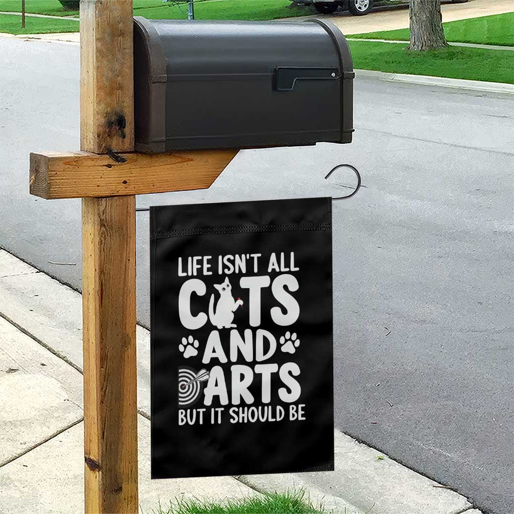 Life Is Not All Cats And Darts But It Should Be Garden Flag Funny Dartist Gift TS12 Print Your Wear