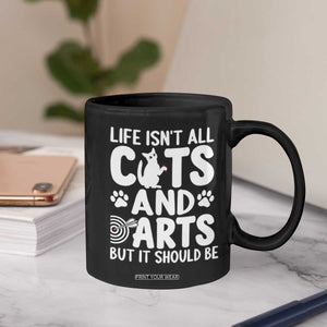 Life Is Not All Cats And Darts But It Should Be Coffee Mug Funny Dartist Gift TS12 Print Your Wear
