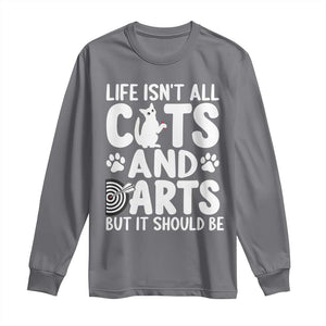 Life Is Not All Cats And Darts But It Should Be Long Sleeve Shirt Funny Dartist Gift TS12 Charcoal Print Your Wear