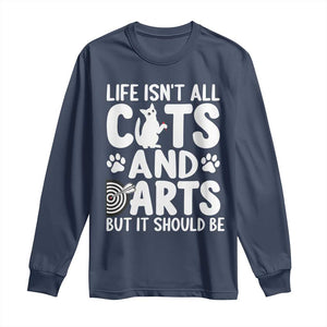 Life Is Not All Cats And Darts But It Should Be Long Sleeve Shirt Funny Dartist Gift TS12 Navy Print Your Wear