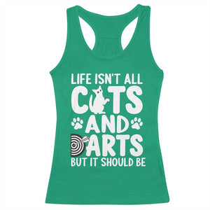 Life Is Not All Cats And Darts But It Should Be Racerback Tank Top Funny Dartist Gift TS12 Irish Green Print Your Wear