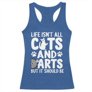 Life Is Not All Cats And Darts But It Should Be Racerback Tank Top Funny Dartist Gift TS12 Royal Blue Print Your Wear