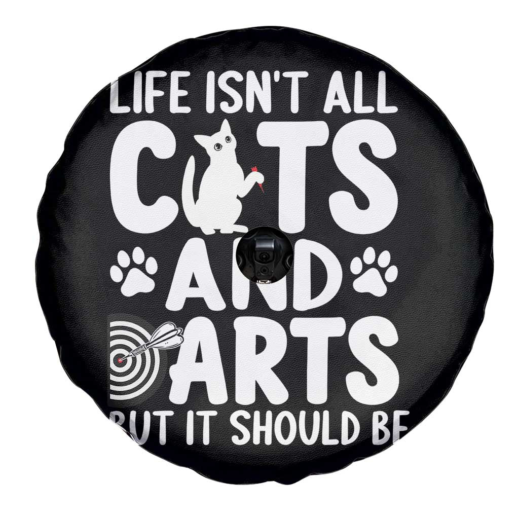Life Is Not All Cats And Darts But It Should Be Spare Tire Cover Funny Dartist Gift TS12 Print Your Wear