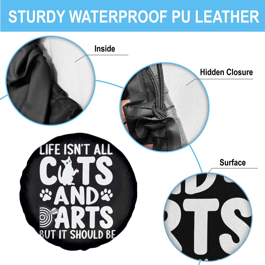 Life Is Not All Cats And Darts But It Should Be Spare Tire Cover Funny Dartist Gift TS12 Print Your Wear