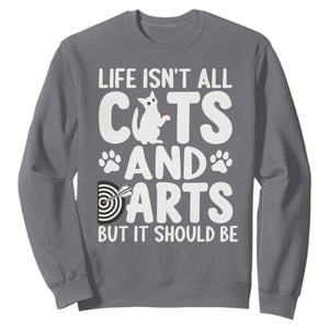 Life Is Not All Cats And Darts But It Should Be Sweatshirt Funny Dartist Gift TS12 Charcoal Print Your Wear