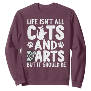 Life Is Not All Cats And Darts But It Should Be Sweatshirt Funny Dartist Gift TS12 Maroon Print Your Wear