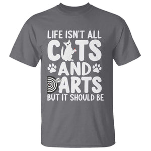 Life Is Not All Cats And Darts But It Should Be T Shirt Funny Dartist Gift TS12 Charcoal Print Your Wear