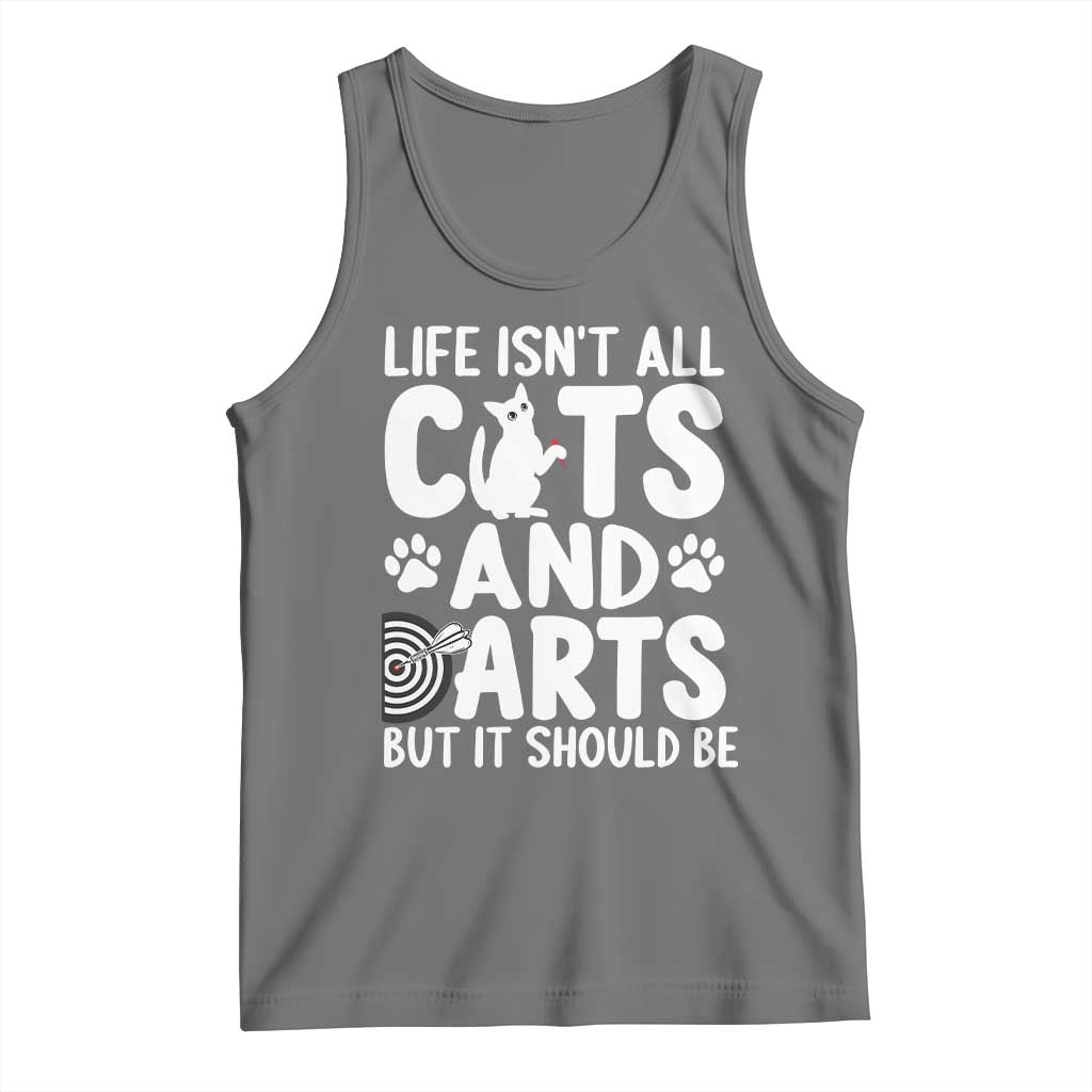 Life Is Not All Cats And Darts But It Should Be Tank Top Funny Dartist Gift TS12 Black Heather Print Your Wear