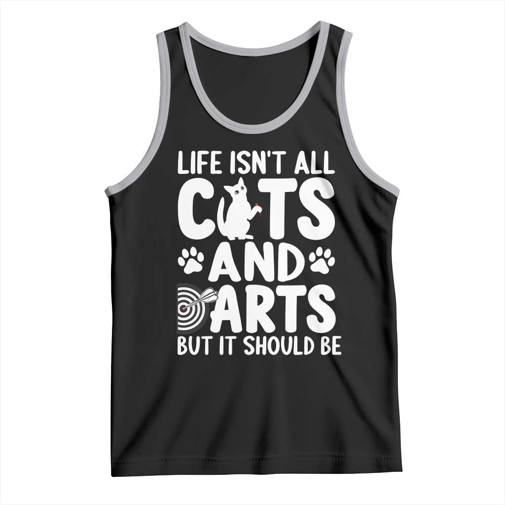 Life Is Not All Cats And Darts But It Should Be Tank Top Funny Dartist Gift TS12 Black Athletic Heather Print Your Wear