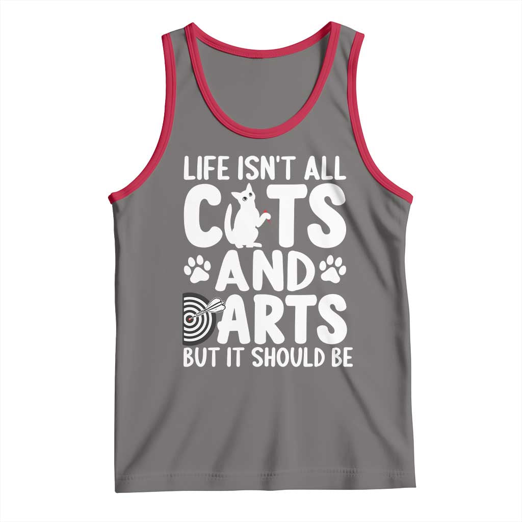 Life Is Not All Cats And Darts But It Should Be Tank Top Funny Dartist Gift TS12 Deep Heather Red Print Your Wear
