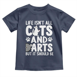 Life Is Not All Cats And Darts But It Should Be Toddler T Shirt Funny Dartist Gift TS12 Navy Print Your Wear