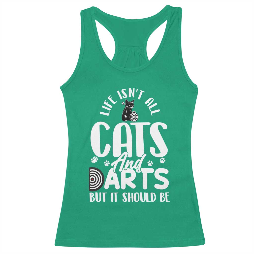 Kitty Lover Dartist Gift Racerback Tank Top Life Should Be Cats And Darts TS12 Irish Green Print Your Wear