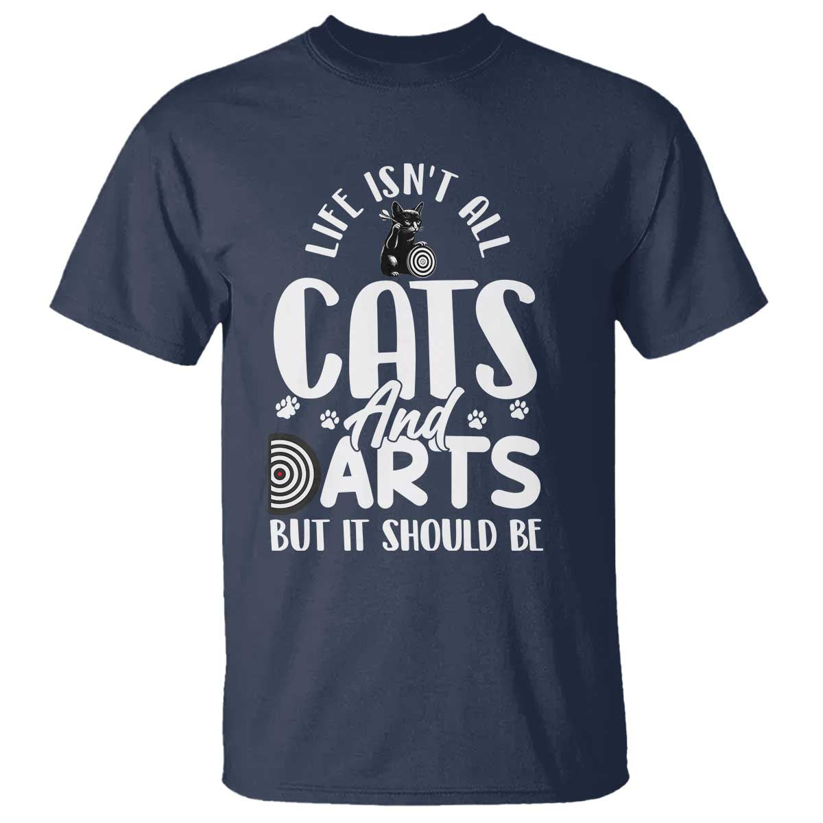 Kitty Lover Dartist Gift T Shirt Life Should Be Cats And Darts TS12 Navy Print Your Wear