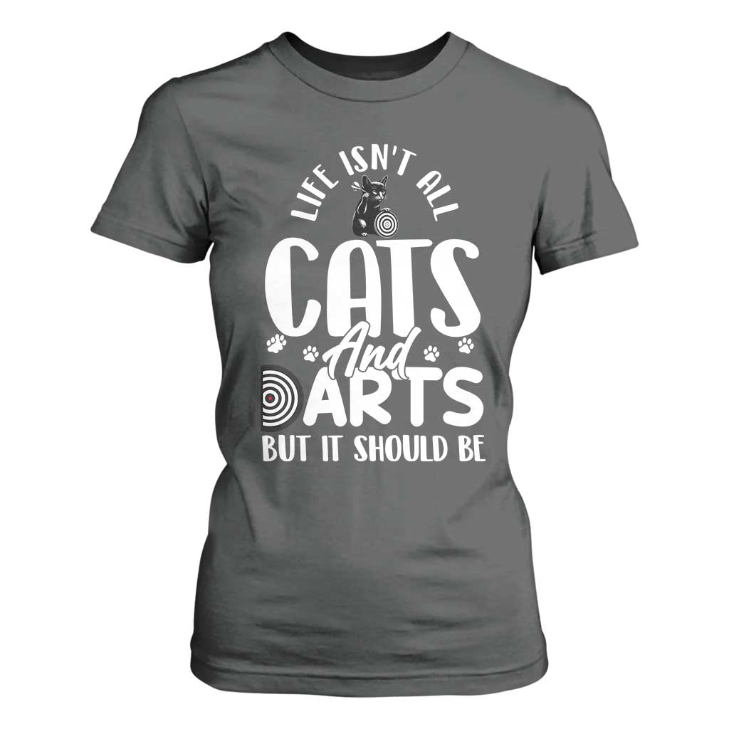 Kitty Lover Dartist Gift T Shirt For Women Life Should Be Cats And Darts TS12 Dark Heather Print Your Wear