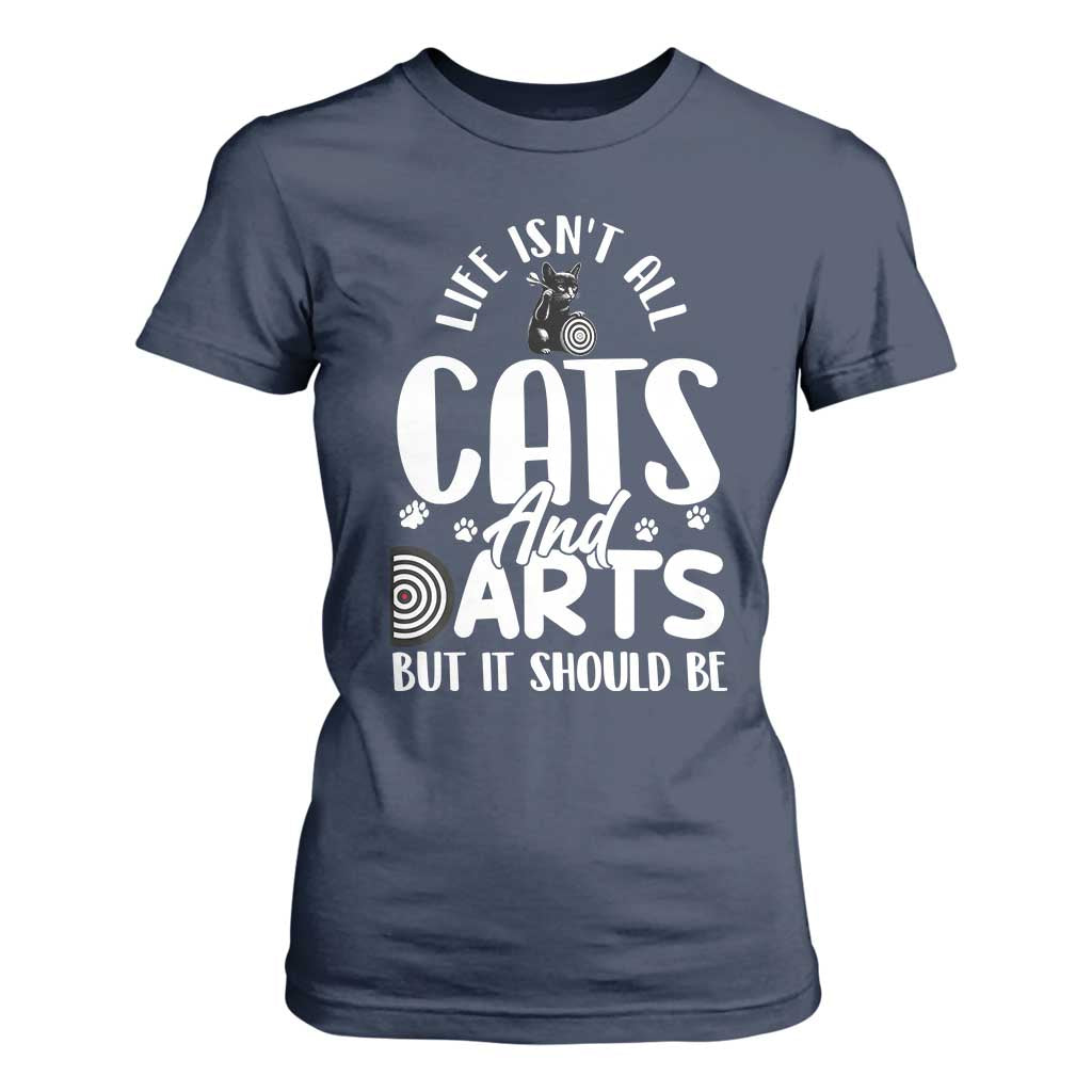 Kitty Lover Dartist Gift T Shirt For Women Life Should Be Cats And Darts TS12 Navy Print Your Wear