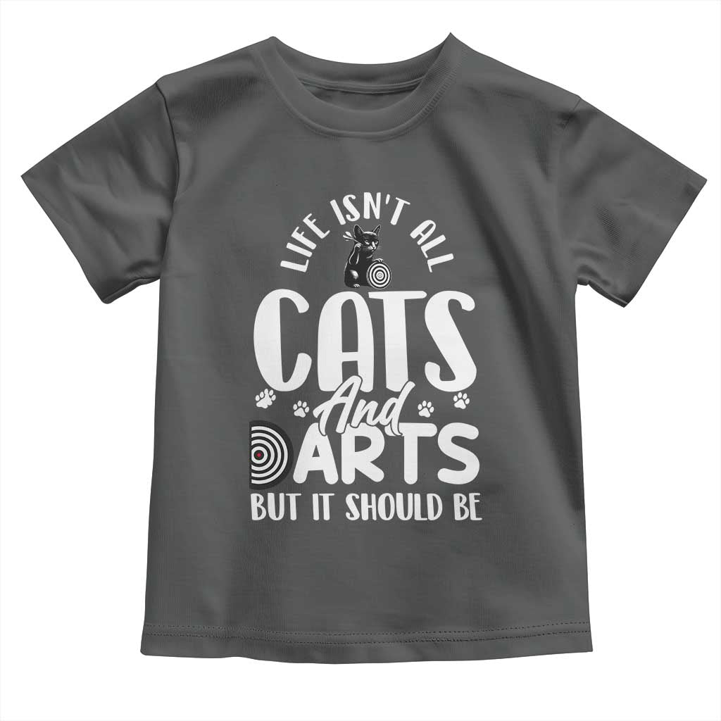 Kitty Lover Dartist Gift Toddler T Shirt Life Should Be Cats And Darts TS12 Dark Heather Print Your Wear