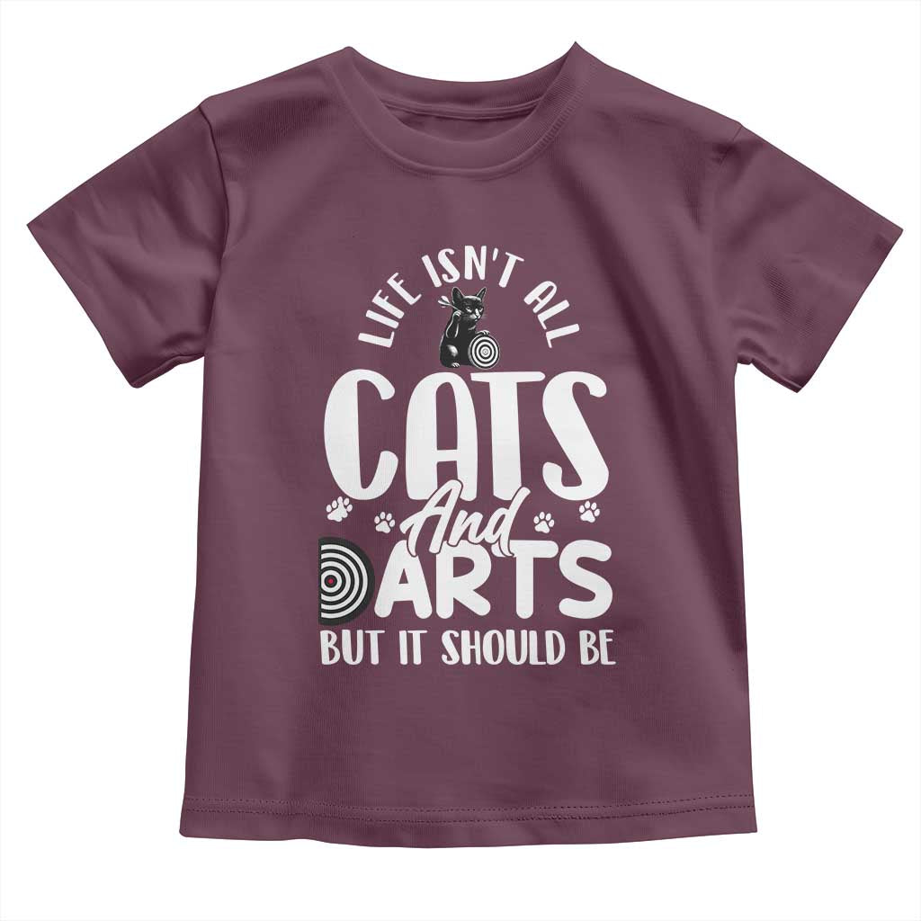 Kitty Lover Dartist Gift Toddler T Shirt Life Should Be Cats And Darts TS12 Maroon Print Your Wear