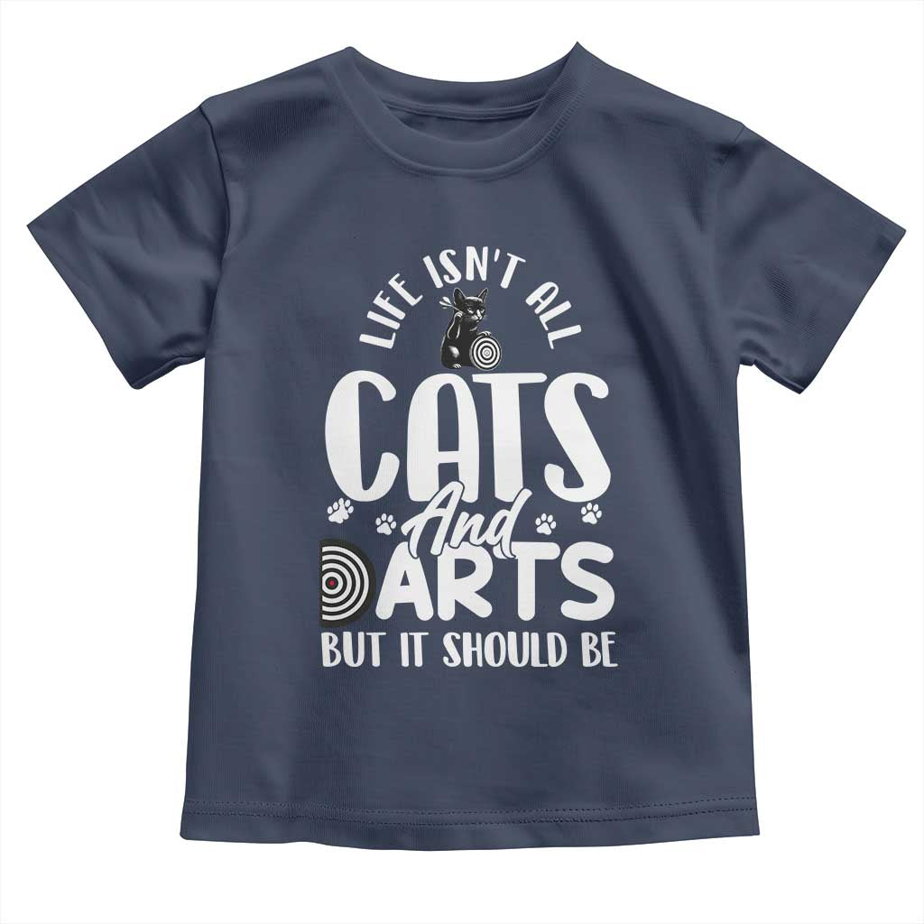Kitty Lover Dartist Gift Toddler T Shirt Life Should Be Cats And Darts TS12 Navy Print Your Wear