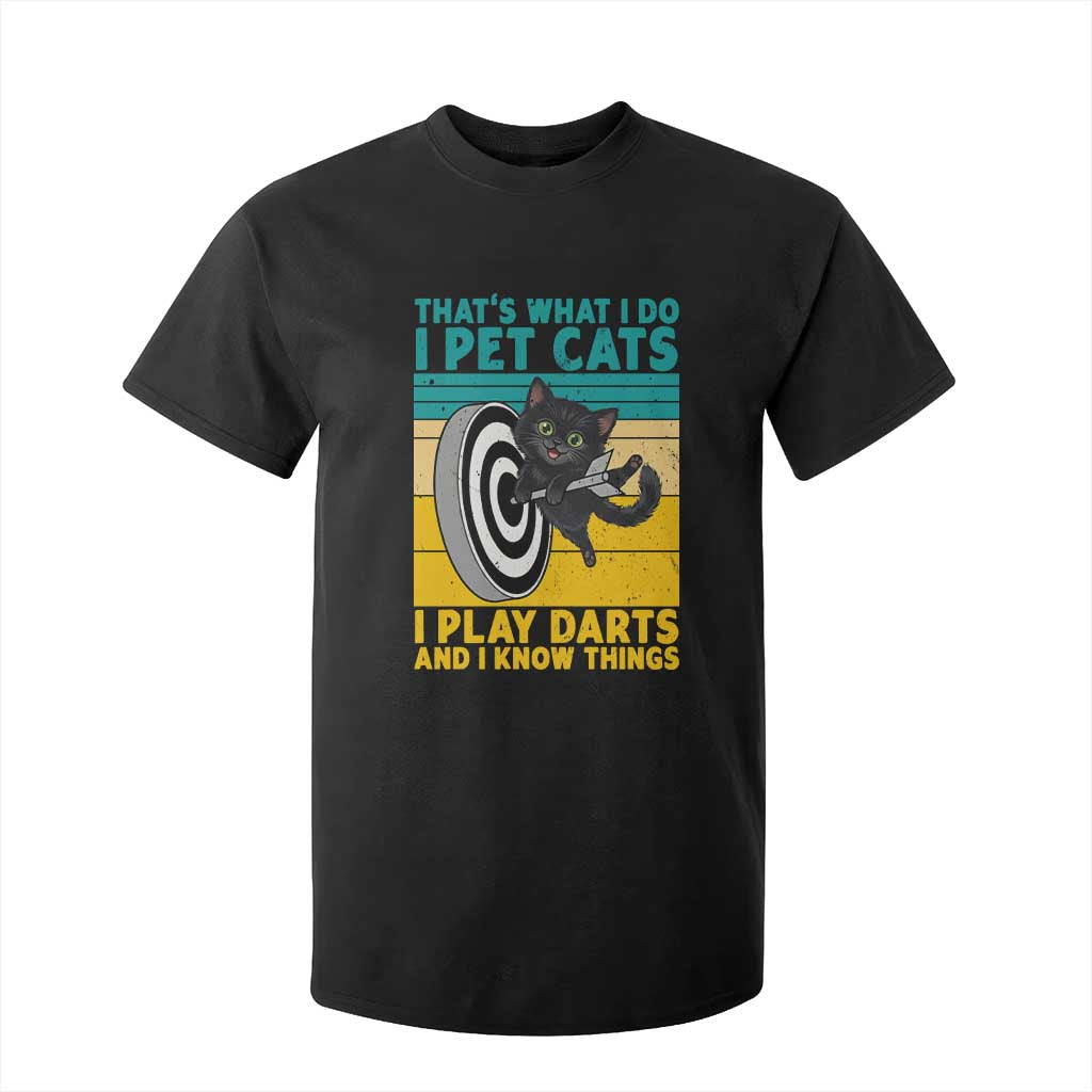 Funny Retro Sunset Cat Darts T Shirt For Kid I Pet Cats I Play Darts And I Know Things TS12 Black Print Your Wear