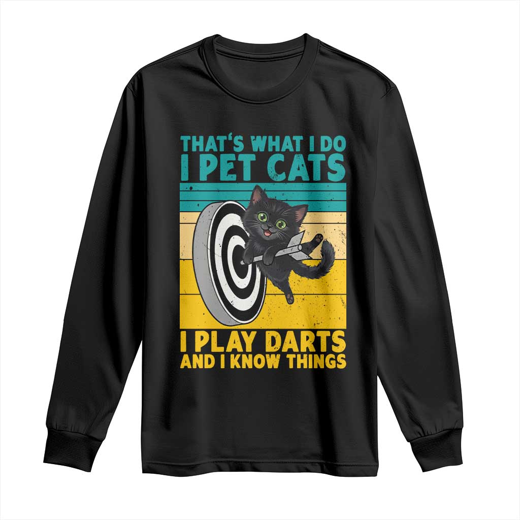 Funny Retro Sunset Cat Darts Long Sleeve Shirt I Pet Cats I Play Darts And I Know Things TS12 Black Print Your Wear
