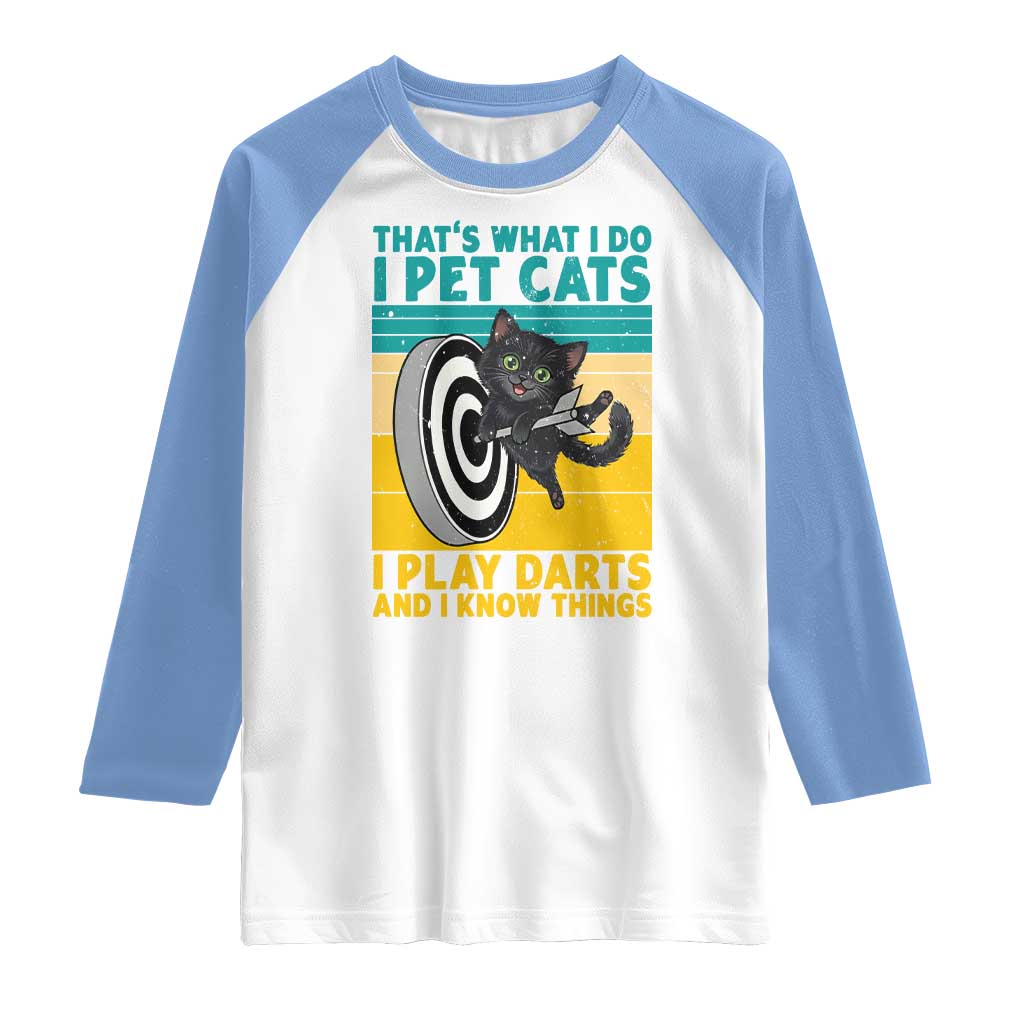 Funny Retro Sunset Cat Darts Raglan Shirt I Pet Cats I Play Darts And I Know Things TS12 White Carolina Blue Print Your Wear