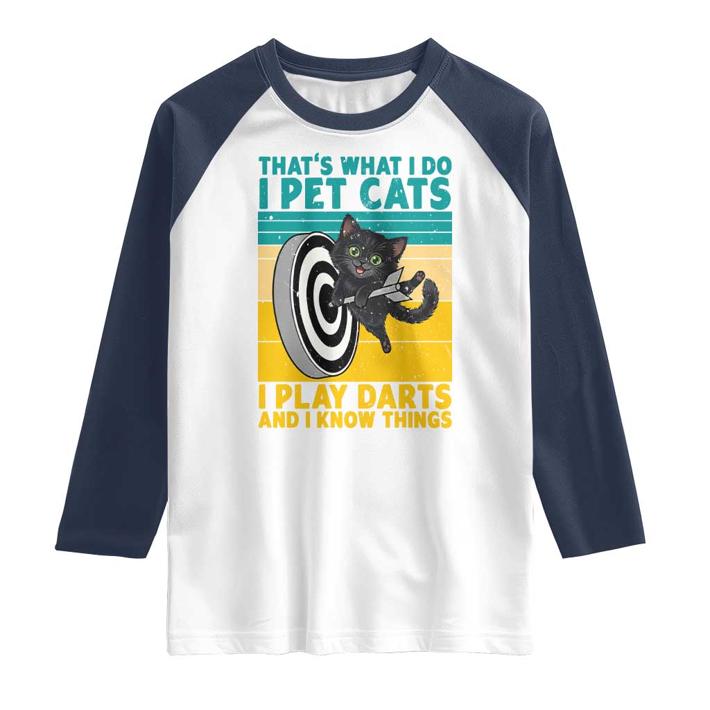 Funny Retro Sunset Cat Darts Raglan Shirt I Pet Cats I Play Darts And I Know Things TS12 White Navy Print Your Wear