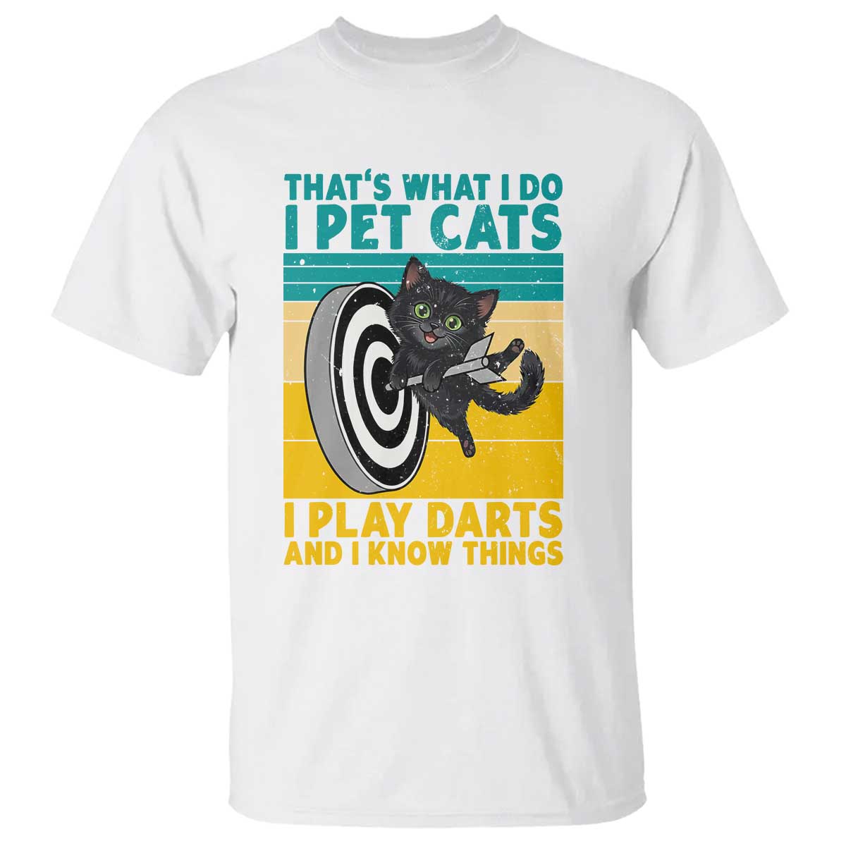 Funny Retro Sunset Cat Darts T Shirt I Pet Cats I Play Darts And I Know Things TS12 White Print Your Wear