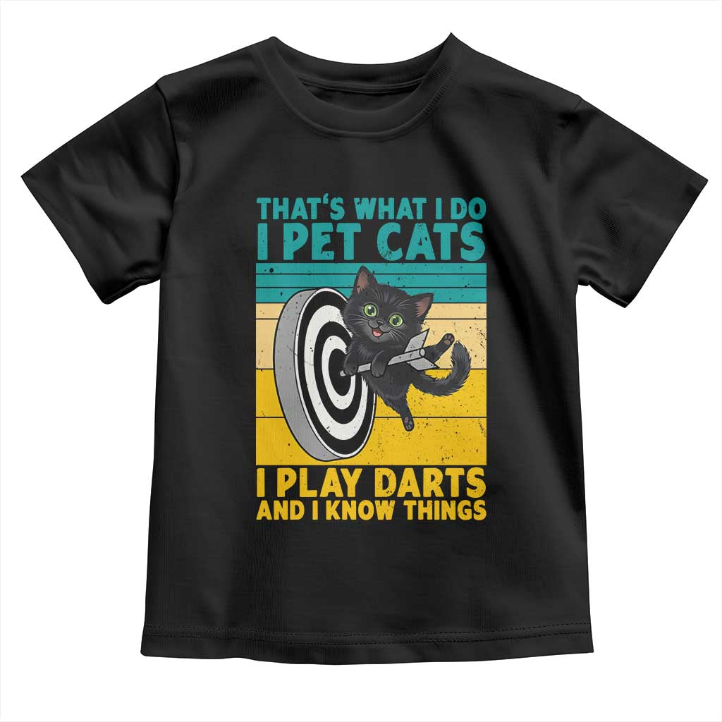 Funny Retro Sunset Cat Darts Toddler T Shirt I Pet Cats I Play Darts And I Know Things TS12 Black Print Your Wear