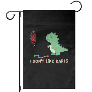 Funny Dinosaur Dartist Player Gift Garden Flag I Do Not Like Darts TS12 Black Print Your Wear