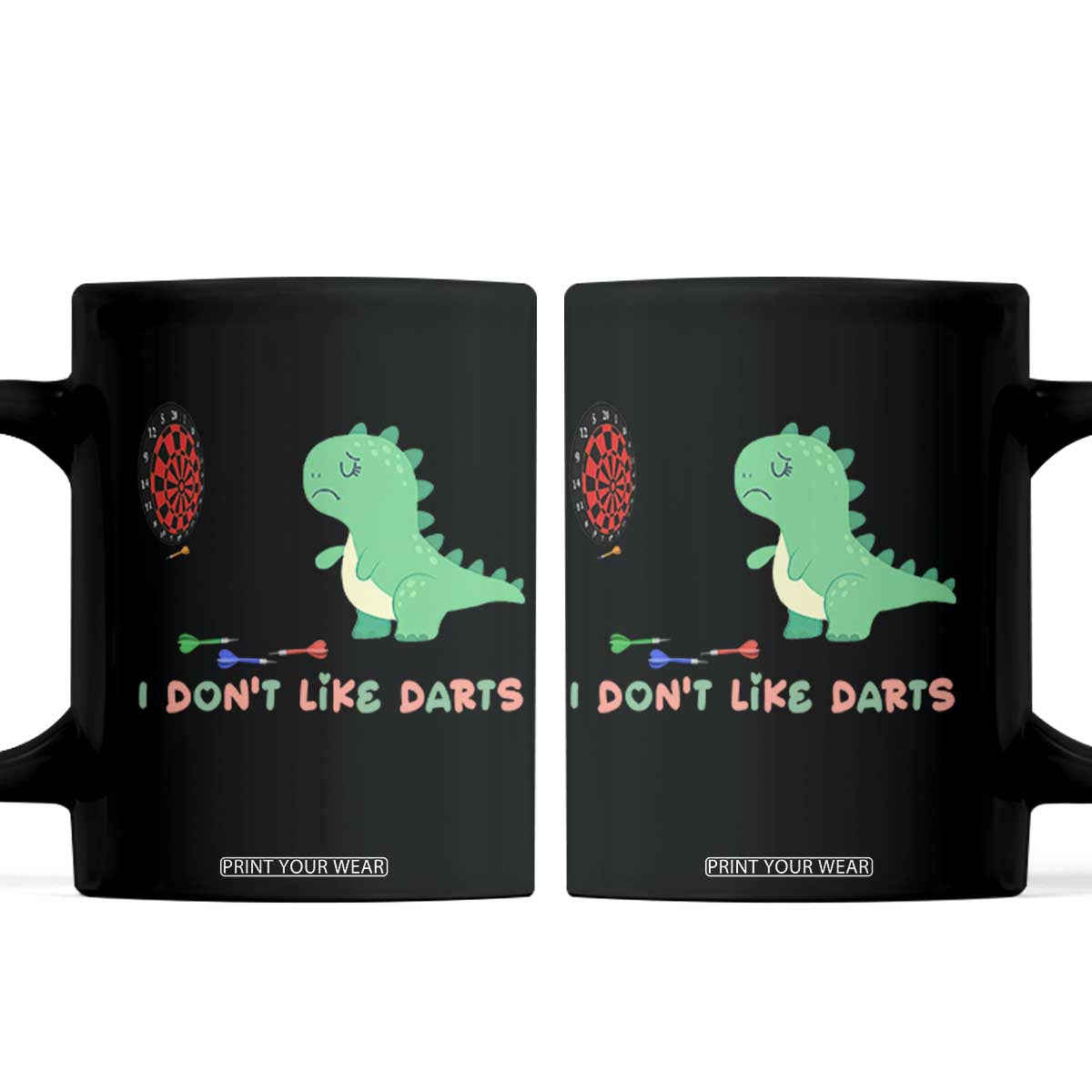 Funny Dinosaur Dartist Player Gift Coffee Mug I Do Not Like Darts TS12 Black Print Your Wear