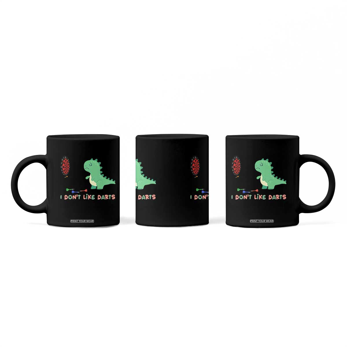 Funny Dinosaur Dartist Player Gift Coffee Mug I Do Not Like Darts TS12 Print Your Wear