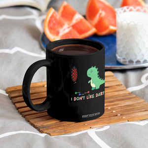 Funny Dinosaur Dartist Player Gift Coffee Mug I Do Not Like Darts TS12 Print Your Wear