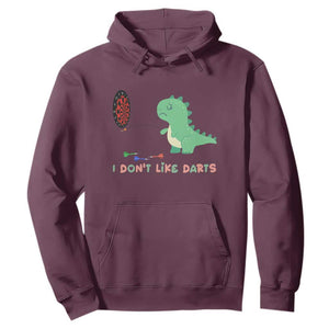 Funny Dinosaur Dartist Player Gift Hoodie I Do Not Like Darts TS12 Maroon Print Your Wear