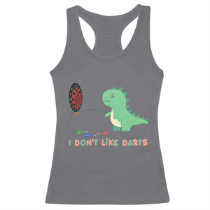 Funny Dinosaur Dartist Player Gift Racerback Tank Top I Do Not Like Darts TS12 Charcoal Print Your Wear