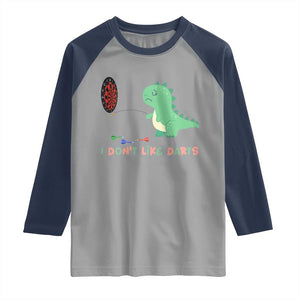 Funny Dinosaur Dartist Player Gift Raglan Shirt I Do Not Like Darts TS12 Sport Gray Navy Print Your Wear