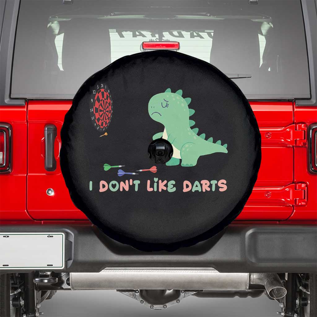 Funny Dinosaur Dartist Player Gift Spare Tire Cover I Do Not Like Darts TS12 Black Print Your Wear