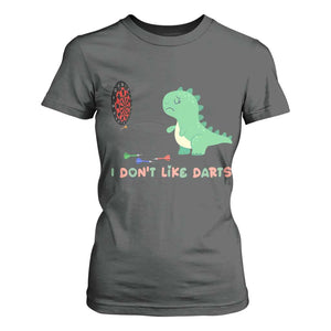 Funny Dinosaur Dartist Player Gift T Shirt For Women I Do Not Like Darts TS12 Dark Heather Print Your Wear