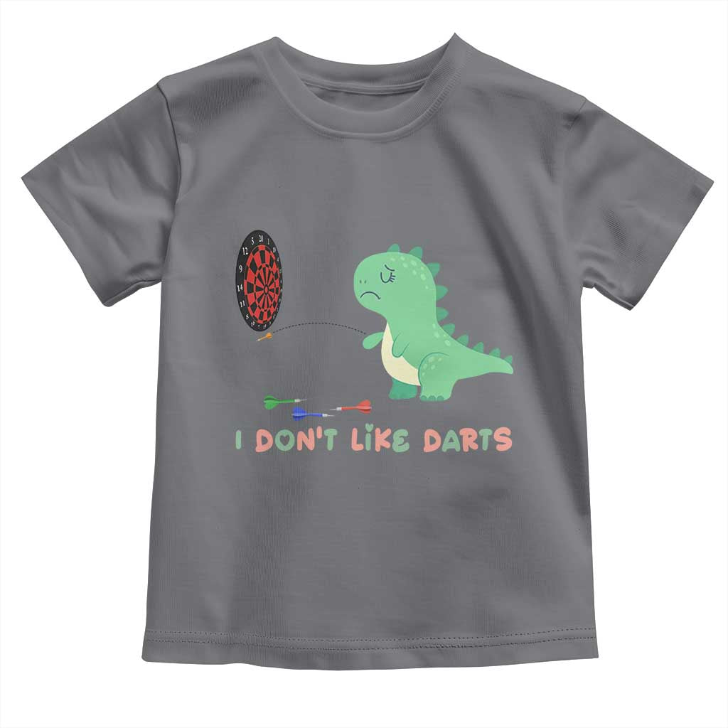 Funny Dinosaur Dartist Player Gift Toddler T Shirt I Do Not Like Darts TS12 Charcoal Print Your Wear