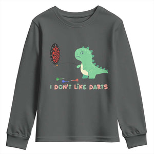 Funny Dinosaur Dartist Player Gift Youth Sweatshirt I Do Not Like Darts TS12 Dark Heather Print Your Wear