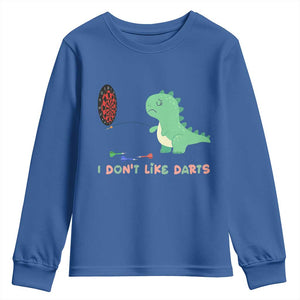 Funny Dinosaur Dartist Player Gift Youth Sweatshirt I Do Not Like Darts TS12 Royal Blue Print Your Wear
