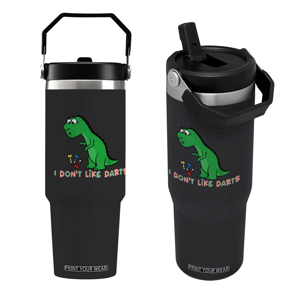 Funny Dinosaur Short Arms Problem Flip Straw Tumbler I Do Not Like Darts TS12 One Size: 30 oz Black Print Your Wear