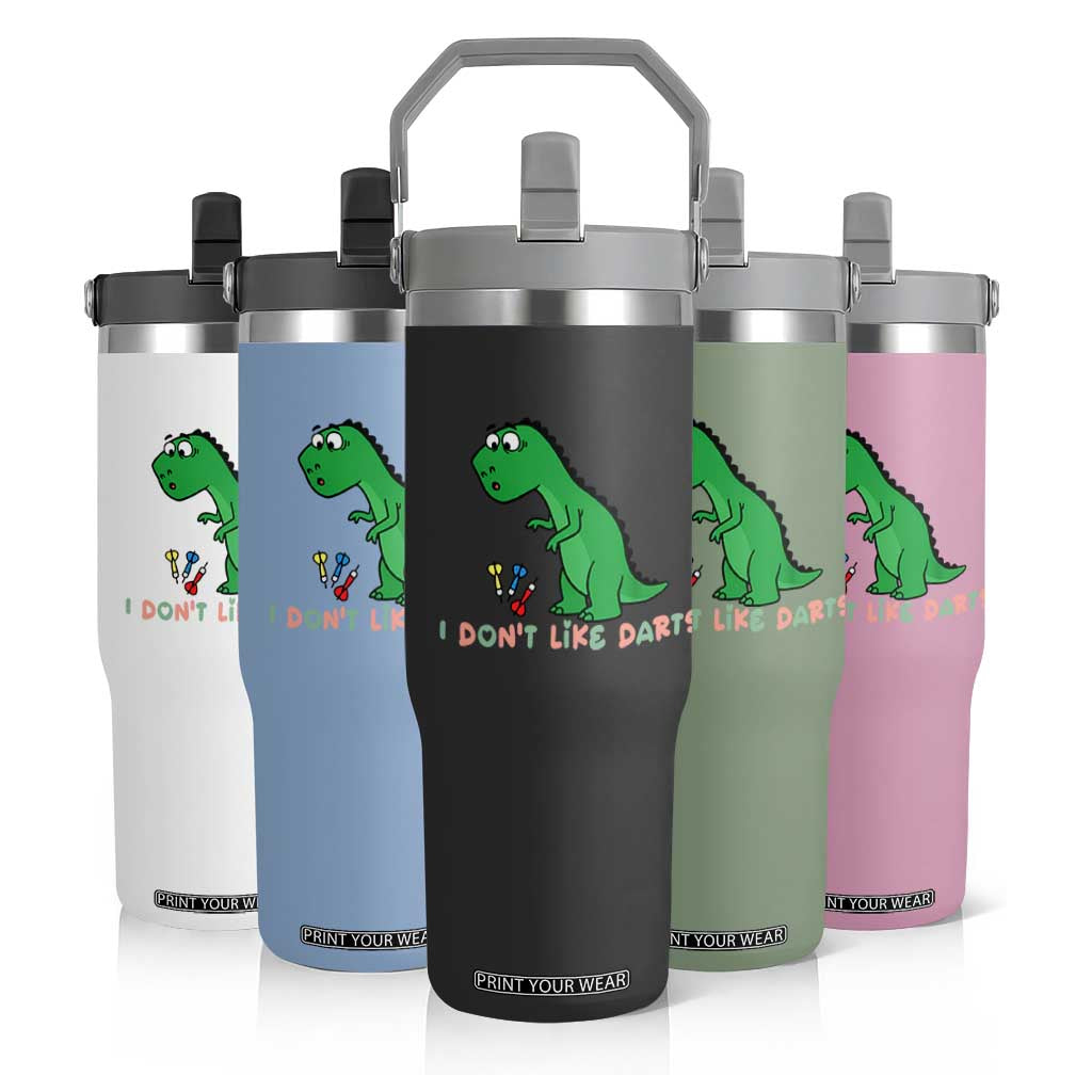 Funny Dinosaur Short Arms Problem Flip Straw Tumbler I Do Not Like Darts TS12 Print Your Wear