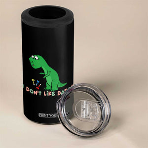 Funny Dinosaur Short Arms Problem 4 in 1 Can Cooler Tumbler I Do Not Like Darts TS12 Print Your Wear