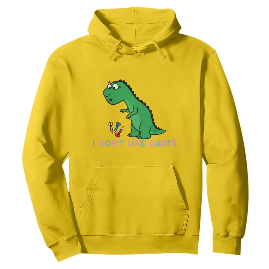 Funny Dinosaur Short Arms Problem Hoodie I Do Not Like Darts TS12 Daisy Print Your Wear