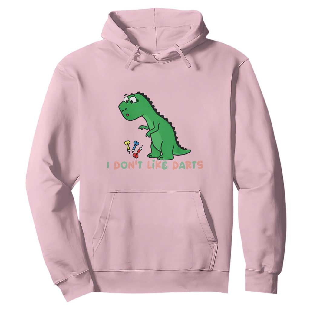 Funny Dinosaur Short Arms Problem Hoodie I Do Not Like Darts TS12 Light Pink Print Your Wear